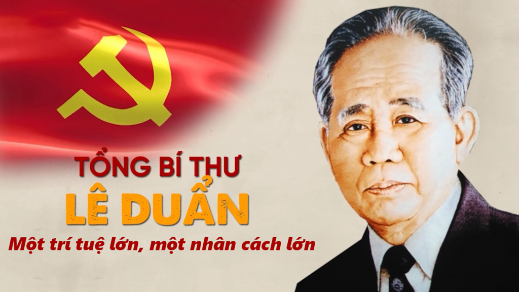 KỶ NIỆM 40 NĂM NGÀY MẤT TỔNG BÍ THƯ LÊ DUẨN (10/7/1986 – 10/7/2026)